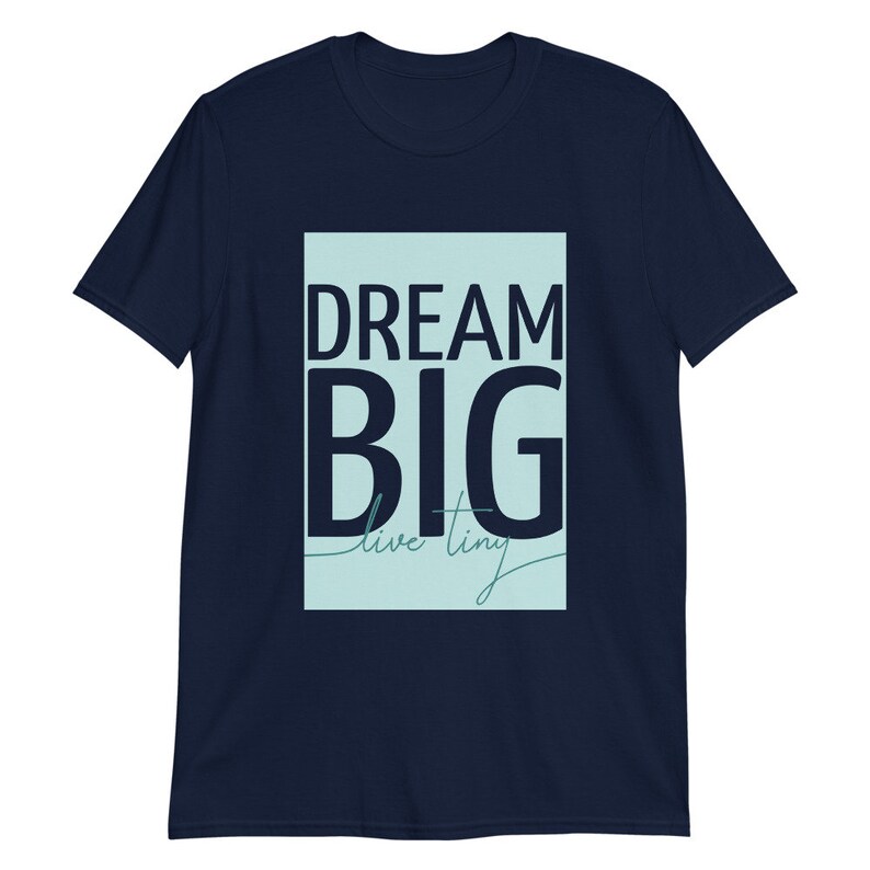 Dream Big Live Tiny Unisex T-Shirt