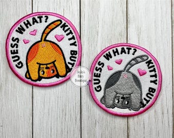 Fully embroidered patch- Guess What Kitty Butt