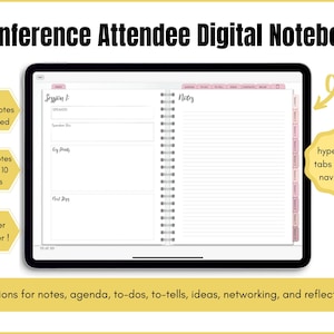 May include: A digital notebook on a tablet, labeled "Conference Attendee Digital Notebook." The notebook features sections for notes, agenda, and to-dos. It includes pink, hyperlinked tabs for easy navigation and is designed to keep session notes organized.