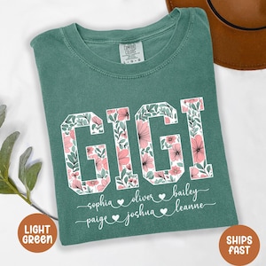 Custom Gigi Comfort Colors Shirt, Gigi T-Shirt, Cute Nana Tee-Shirt, Gift for Gigi, Personalized Grandma Gift, Grandmother Floral Mimi Shirt