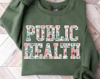 Custom Public Health Sweatshirt For Nurse Appreciation Week, Vaccinated Shirt, Hoodie Gift For Epidemiologist, Registered Epidemiology Shirt