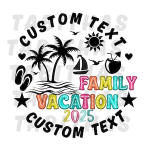 Vacaciones familiares personalizadas 2025 (Png), vacaciones familiares personalizadas (Png), vacaciones de verano personalizadas: crea recuerdos juntos, camisetas de vacaciones familiares (Png)