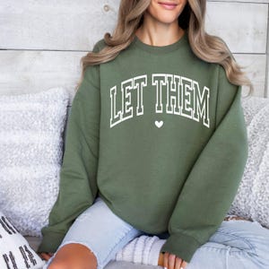 Let Them Sweatshirt, Positive Saying Shirt, Womens Kindness Sweatshirt, Mental Health Shirt, Positive Affirmation Shirt, Inspirational Gift