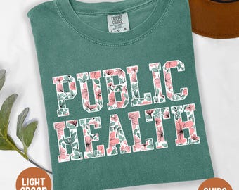 Custom Public Health Comfort Color Shirt For Nurse Appreciation Week, Vaccinated Shirt,Gift For Epidemiologist,Registered Epidemiology Shirt