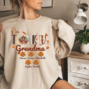 Custom One Thankful Grandma Sweatshirt, Nana Turkey Shirt for Thanksgiving Day,Personalized One Thankful Gigi Mimi Mamaw Grandkids Names Tee