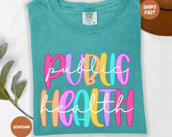 Custom Public Health Comfort Color Shirt For Nurse Appreciation Week, Vaccinated Shirt,Gift For Epidemiologist,Registered Epidemiology Shirt