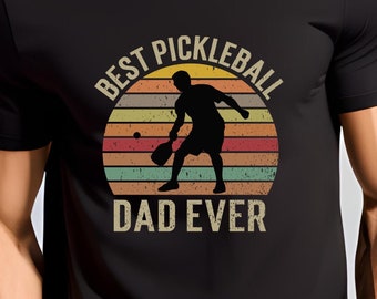 Best Pickleball Dad Ever T-Shirt, Gift For Father, Pickleball Shirt, Fathers Day Tee, Dad Birthday Shirt, Dad Shirt, Pickleball