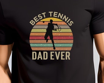 Best Tennis Dad Ever T-Shirt, Gift For Father, Tennis Shirt, Fathers Day Tee, Dad Birthday Shirt, Dad Shirt, Fathers Day Gift, Tennis gift