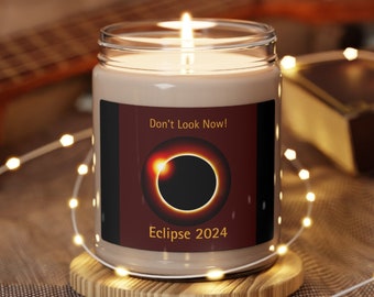 Eclipse 2024 Don't Look Now Candle! great smell candle long lasting candle relaxing candle solar eclipse candle Path of Totality April 8