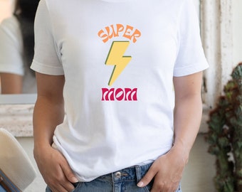 Super Mom T-Shirt, Mama T-Shirt, Gift for Mom, mom shirt, shirt for mom, gift for her, gift for mom, gift for wife, shirt for her, Supermom