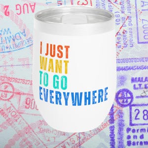 Traveler&#39;s Insulated Wine Tumbler, Wanderlust Wine Glass, Adventure Wine Cup, Explore Tumbler, Gift for Traveler, Traveler Gifts for Her