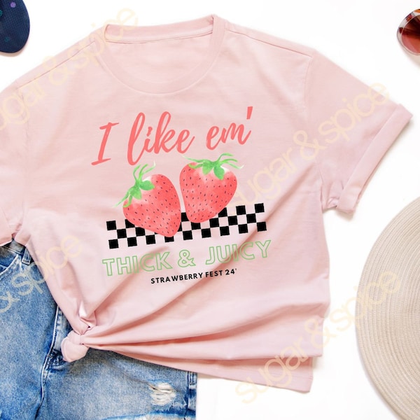 strawberry fest 2024, strawberry, I like em real thick and juicy, festivals, summer, png, svg, shirt, bag, towel, gift