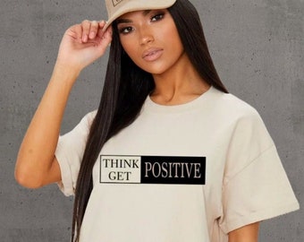 Piensa en positivo, consigue una camisa positiva