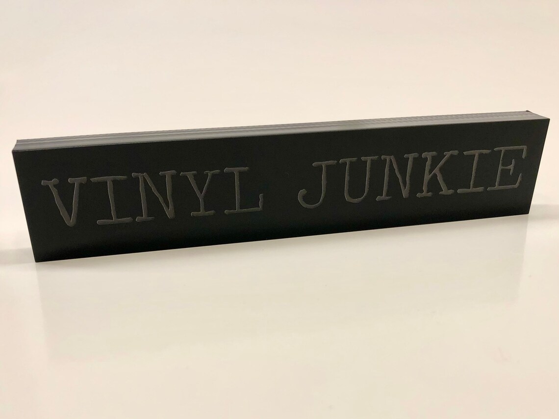 Laser engraved VINYL JUNKIE freestanding black acrylic sign Etsy