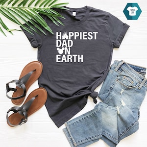 Happiest Dad on Earth Tee, Disney Dad Tee, Disney Vacation Shirt, Disney Shirt for Men,  Disney Family Shirt, Disney Dad, Happy Fathers Day