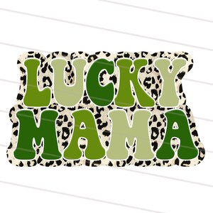 May include: Green and brown "Lucky Mama" text with a leopard print background.