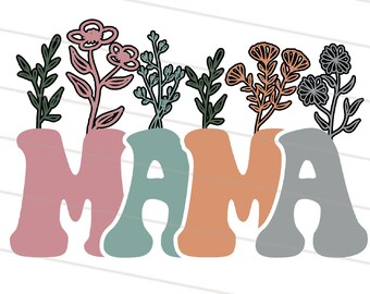 Mama Floral Sublimation PNG Digital Download Hand Drawn, Retro mothers png file, Flower mom Sweatshirt or Shirt png