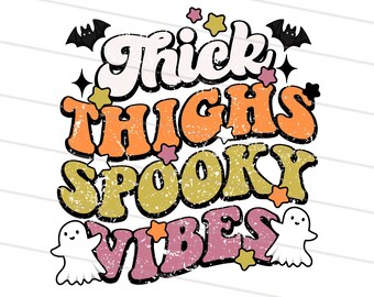 2 Design Thick Thighs and Spooky Vibes Png, Retro Spooky Sublimation Designs Download, Cute Ghost Shirt Design, Funny Boho Halloween PNG