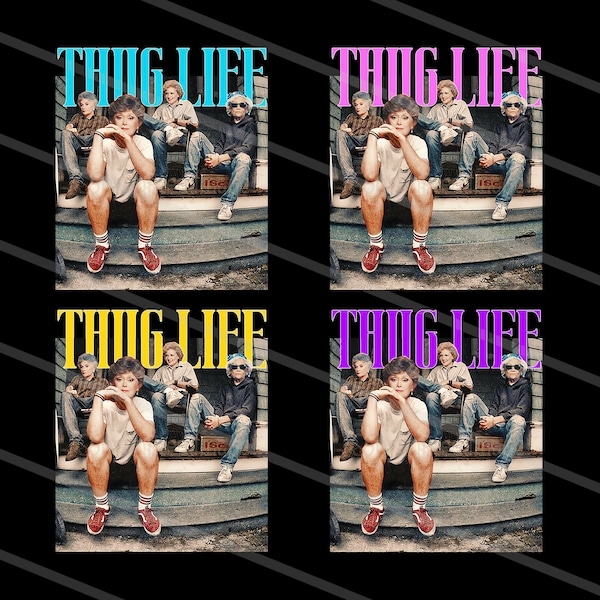 4X Golden Girls PNG Bundle, Thug Life Sublimation DIGITAL DOWNLOAD