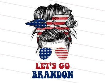 2 Design Let's Go Brandon png, American Flag PNG, Patriotic Mama Png, Mama sublimation download, American mom life sublimation downloads