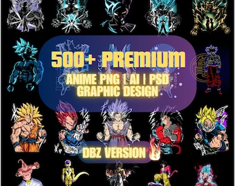 500+ PREMIUM Anime Graphic Design DB Version | Anime T-shirt Design | PNG , Ai, Psd | Print on demand | Printify | Direct to film anime svg
