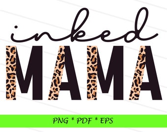 INKED MAMA PNG, Instant Digital Download, Leopard And Black Font, Sublimation Designs Pdf,Eps