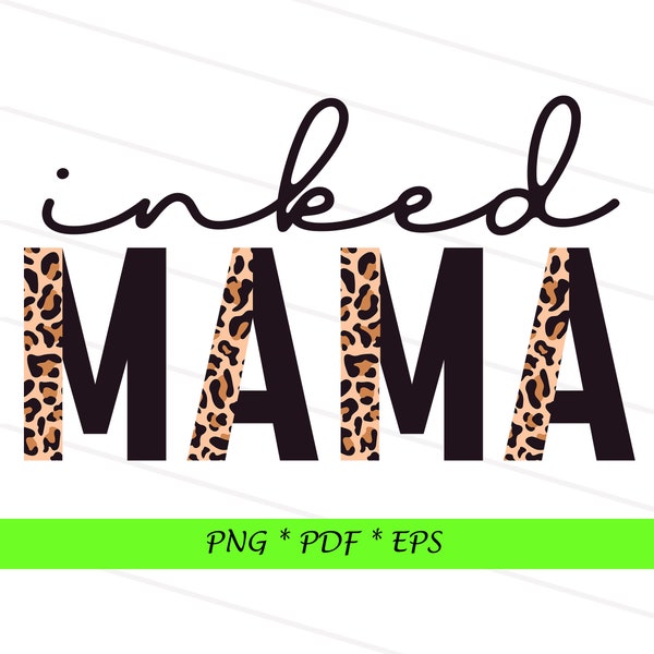 INKED MAMA PNG, Instant Digital Download, Leopard And Black Font, Sublimation Designs Pdf,Eps