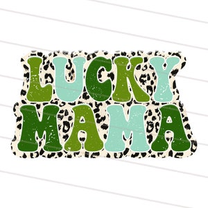 May include: A graphic design with the text "Lucky Mama" in a retro style. The letters are green, blue, and white with a leopard print background.
