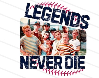 Sandlot Legends Never Die PNG Sublimación transparente Dtf DESCARGA DIGITAL, Béisbol png, Día del juego de béisbol
