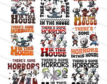 May include: A collection of Halloween-themed designs featuring various horror movie characters. Each design includes the phrase "There's Some Horrors in This House" in a bold, stylized font, with different color schemes.