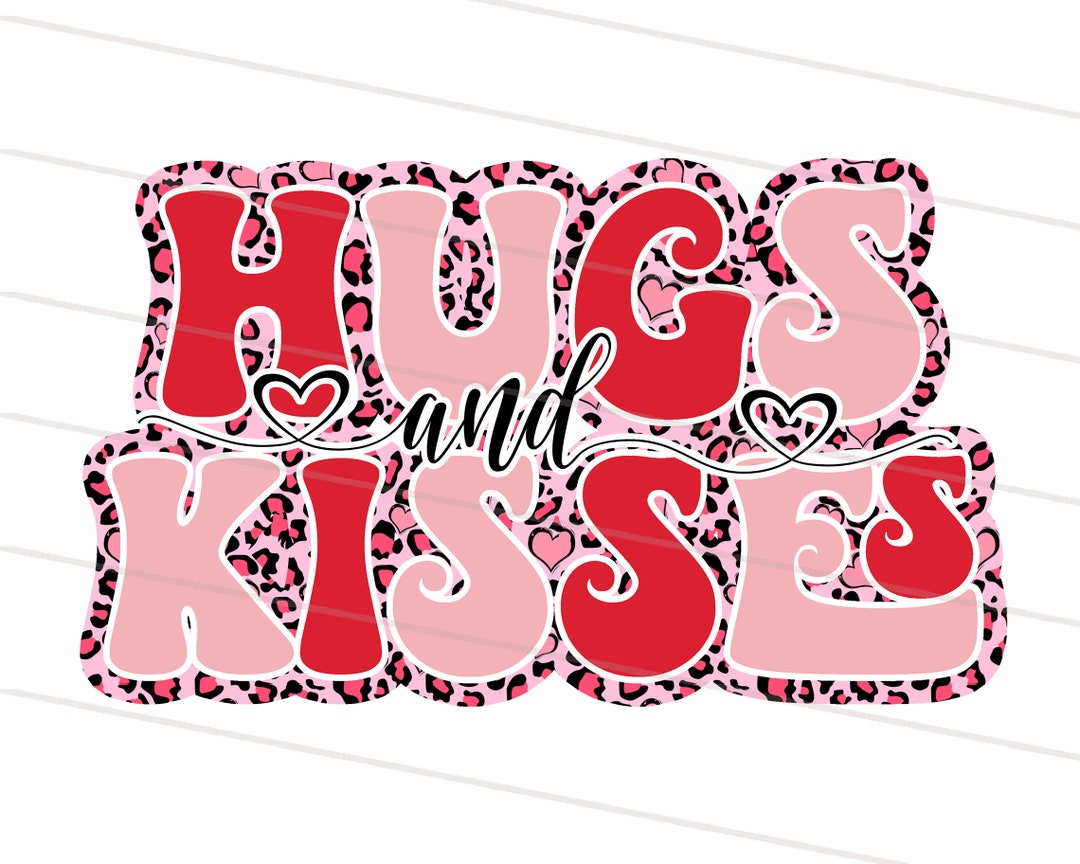2X Hugs and Kisses Png, Valentines Png, Valentine's Day Sublimation ...