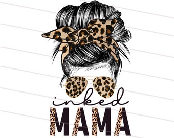 INKED MAMA PNG, Leopard Messy Bun Instant Digital Download, Leopard And Black Font, Cheetah Mom Life Sublimation Designs Jpg, Eps