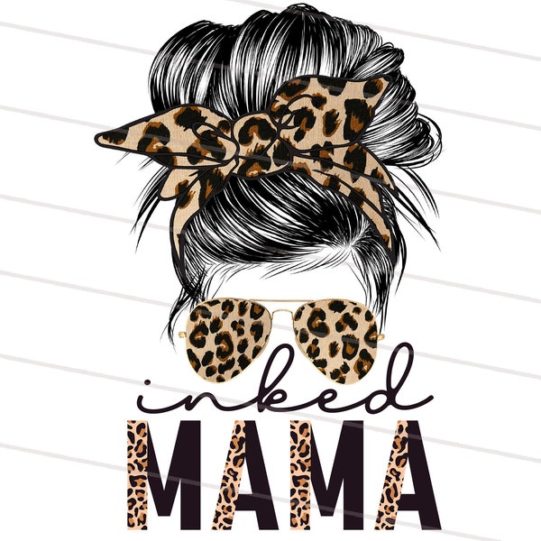 INKED MAMA PNG, Leopard Messy Bun Instant Digital Download, Leopard And Black Font, Cheetah Mom Life Sublimation Designs Jpg, Eps