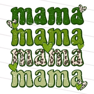 May include: Green and brown distressed text that reads "mama mama mama mama" with green and brown hearts surrounding the text.