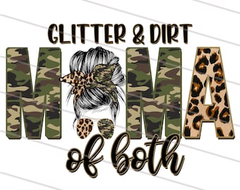 Glitter and dirt mom de ambos png, mama de ambos sublimation download, Camo leopard sublimation designs downloads mom, Messy bun sweatshirt