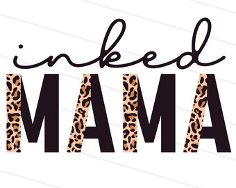 INKED MAMA PNG, Instant Digital Download, Leopard And Black Font, Sublimation Designs Pdf,Eps