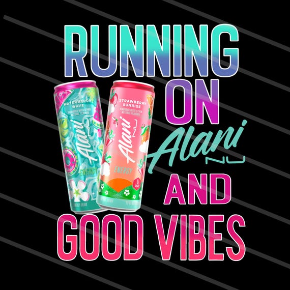 Running on Alani png, Alani png, good vibes png, I Need An Alani PNG, Vintage Summer PNG, Digital Download