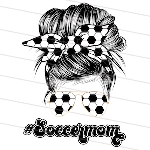 Soccer Mom png, Soccer Mom Print Mom Life png, Soccer sublimation designs downloads mom life, Soccer Messy bun sweatshirt