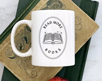 Read More Books Mug | 11oz Book Lover Coffee Mug | Librarian Mug | English Teacher Mug | Reading Mug