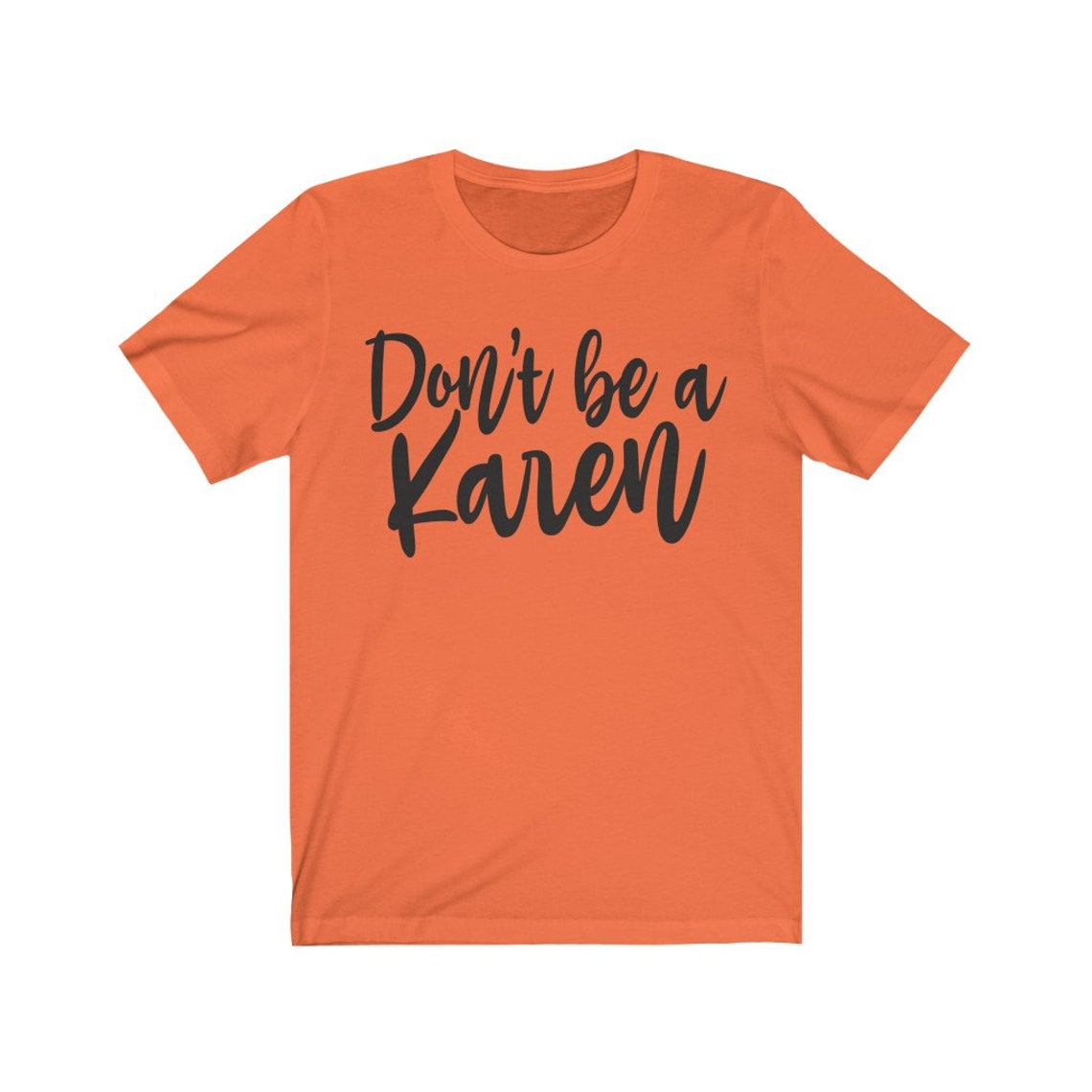 dont be a karen shirt