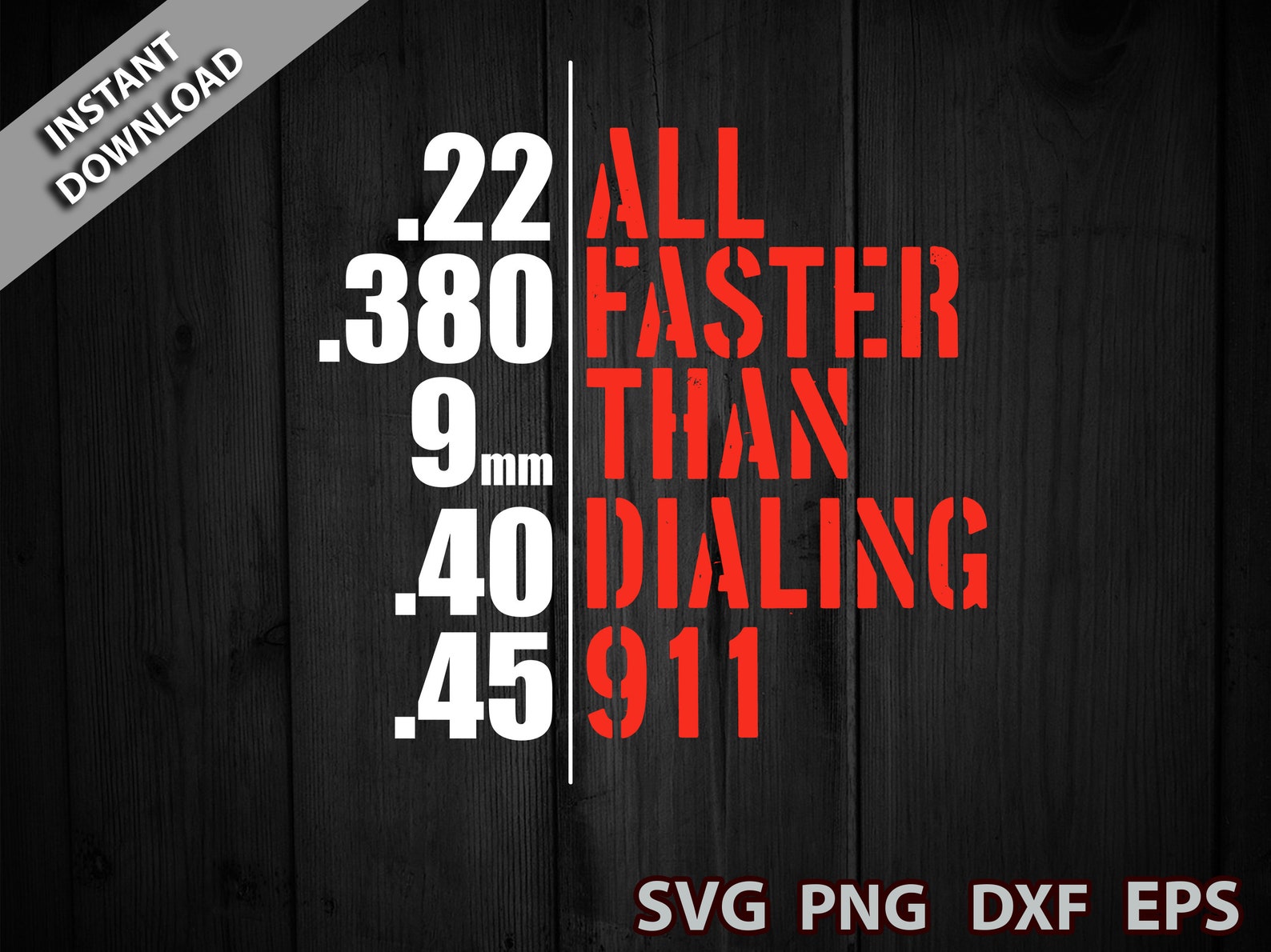 All Faster Than Calling 911 Svg .22 .380 9MM .40 .45 Etsy