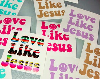 Love like Jesus vinyl decal | Jesus vinyl decal | Love like Jesus tumbler decal | Christian vinyl decal | Jesus car decal