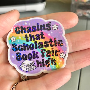 Chasing that scholastic book fair high sticker | Bookish sticker | Holographic sticker | Bookish gift | Book worm sticker | Cute sticker