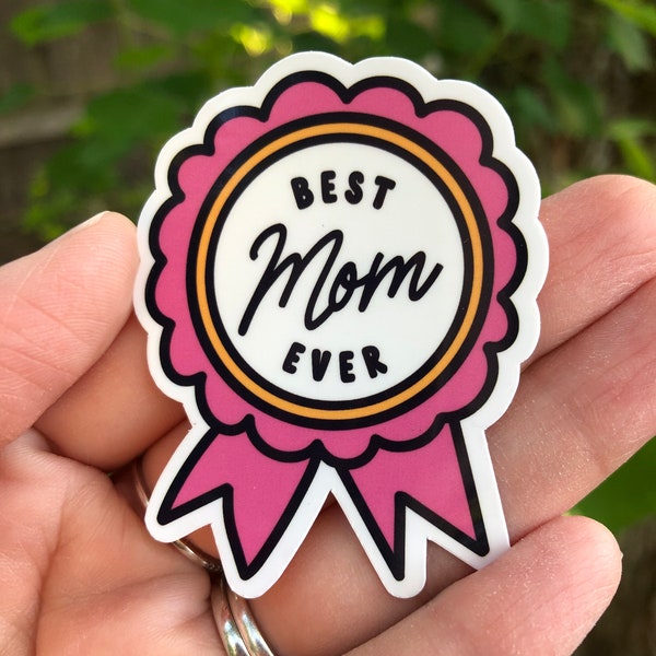 Best mom ever sticker | Mom sticker | Best mom sticker | Mom gift | Mom laptop sticker | Mom tumbler sticker | Waterproof sticker