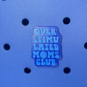 Overstimulated Moms Club Bogg Bag Charm,  Bogg Bag Accessories, Bogg Bag Charms,  Bogg Bag,  Simply Southern Bag Charms