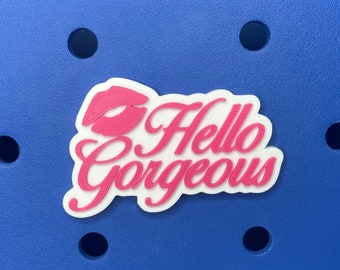 Hello Gorgeous Bogg Bag Charm, Bogg Bag Accessories, Bogg Bag Charms, Bogg Bag, Simply Southern Bag Charms