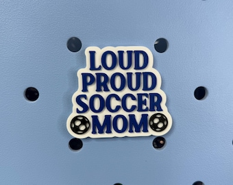 Loud Proud Soccer Mom Bogg Bag Charms, Soccer Bogg Bag Accessories, Bogg Bag Charms, Bogg Bag, Sports Charms
