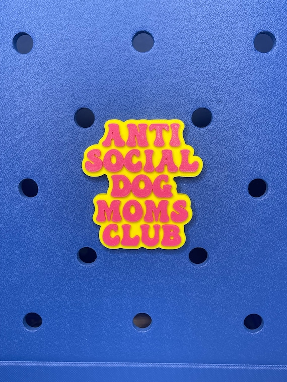 Anti Social Dog Moms Club Bogg Bag Charm, Bogg Bag Accessories, Bogg Bag Charms, Simply Southern Charms