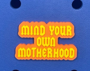 Mind Your Own Motherhood Bogg Bag Charm, Bogg Bag Accessories, Bogg Bag, Simply Southern Bag Charms, Rockstar Mama