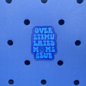 Overstimulated Moms Club Bogg Bag Charm, Bogg Bag Accessories, Bogg Bag Charms, Bogg Bag, Simply Southern Bag Charms